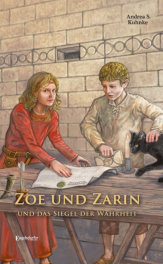 Zoe und Zarin und das Siegel der Wahrheit  -   Band 2
