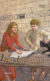 Zoe und Zarin und das Siegel der Wahrheit  -   Band 2